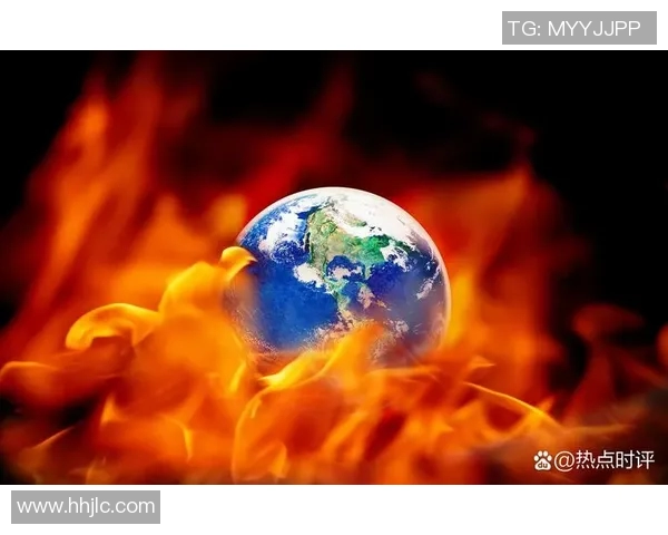 全球气候变化加剧 各国紧急应对措施出台 未来十年或将面临更多极端天气事件